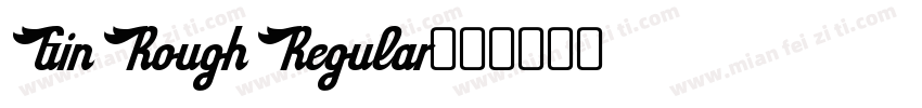 Gin Rough Regular字体转换